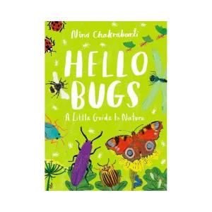 Hello Bugs: A Little Guide to Nature